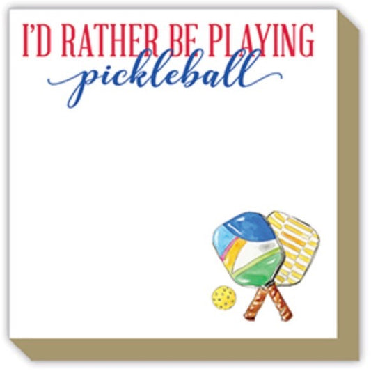 I'd Rather Be Playing Pickleball Notepad