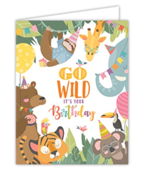 Go Wild It's Your Birthday Greeting Card