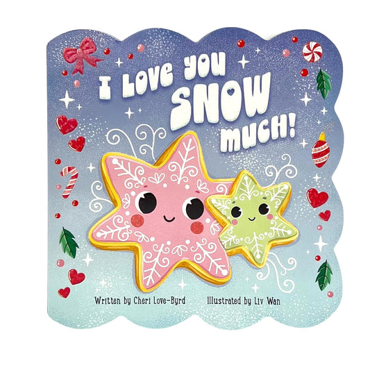 I Love You Snow Much - Board Book