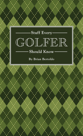 Stuff Every Golfer Should Know - Mini Book