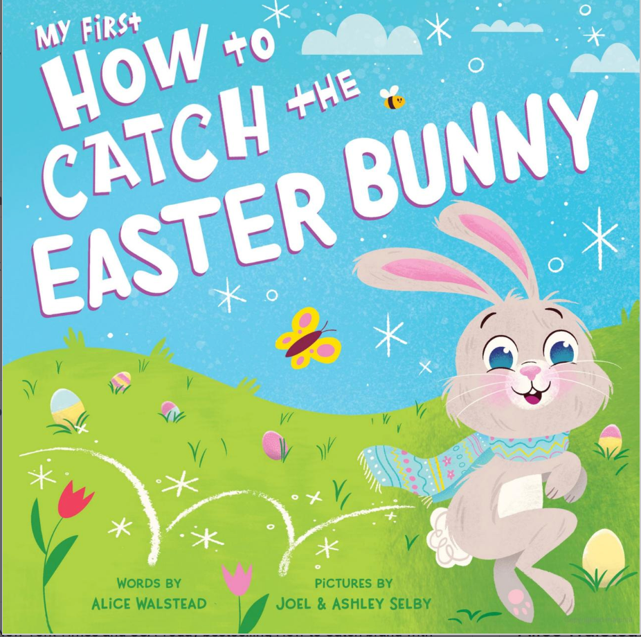My First - How to Catch the Easter Bunny