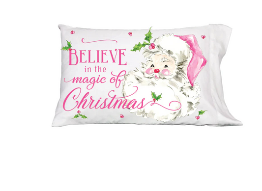 Believe in the Magic of Christmas Santa Pillowcase - Pink